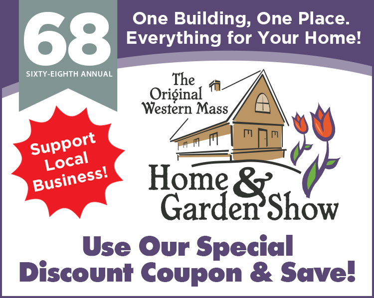 Coupons Western Mass Home & Garden Show March 23 26, 2023 
